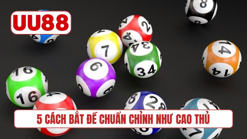 5 cách bắt đề chuẩn chỉnh như cao thủ
