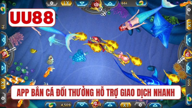 App bắn cá đổi thưởng hỗ trợ giao dịch nhanh