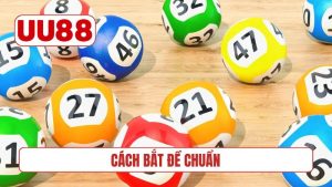 Cách bắt đề chuẩn